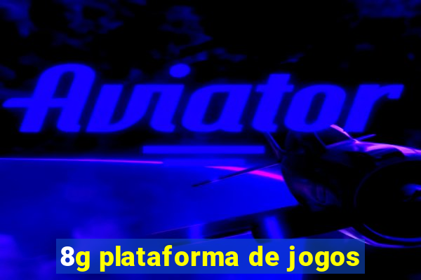 8g plataforma de jogos